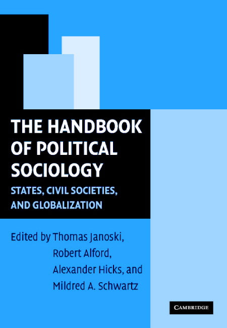 The Handbook of Political Sociology; States, Civil Societies, and Globalization (Paperback) 9780521526203