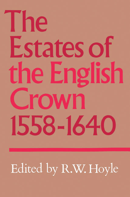 The Estates of the English Crown, 1558–1640 (Paperback) 9780521526517