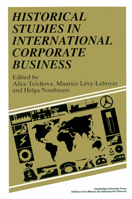 Historical Studies in International Corporate Business (Paperback) 9780521528696