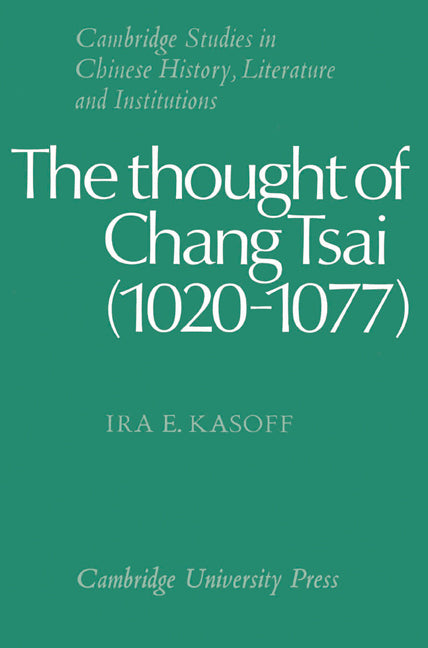 The Thought of Chang Tsai (1020–1077) (Paperback) 9780521529471