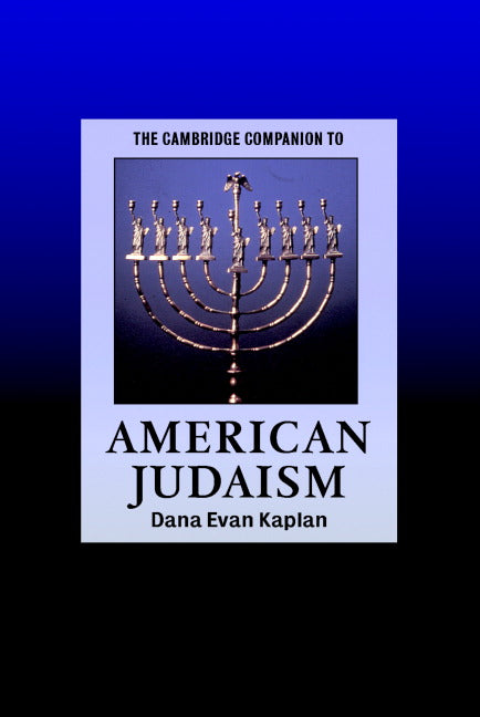 The Cambridge Companion to American Judaism (Paperback) 9780521529518