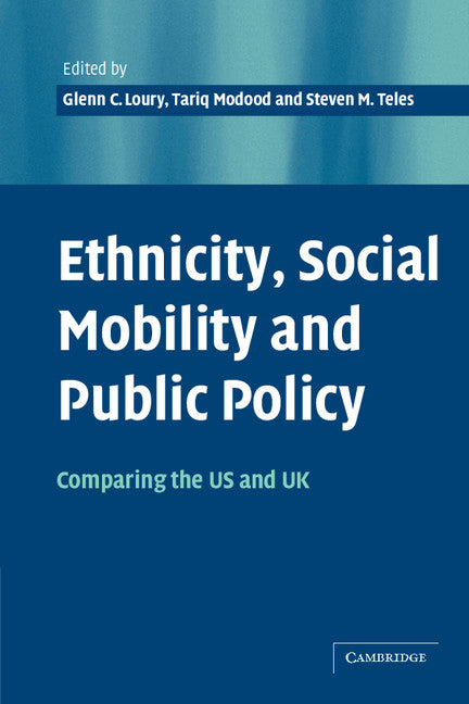 Ethnicity, Social Mobility, and Public Policy; Comparing the USA and UK (Paperback) 9780521530019