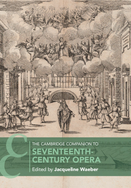 The Cambridge Companion to Seventeenth-Century Opera (Paperback) 9780521530460