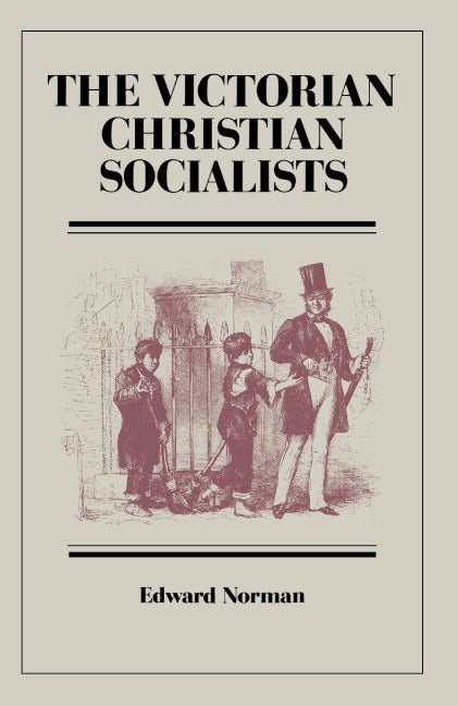 The Victorian Christian Socialists (Paperback) 9780521530514