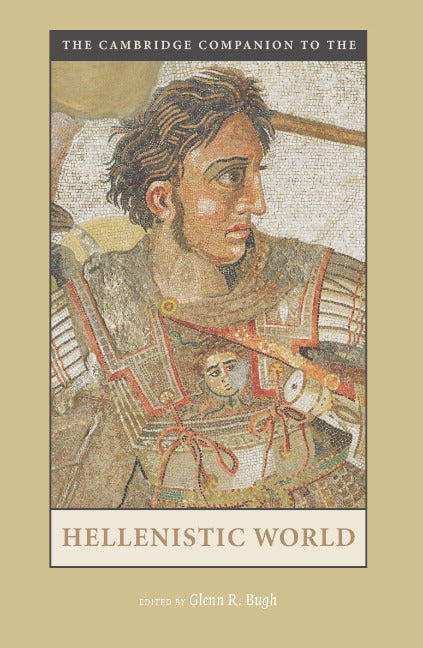The Cambridge Companion to the Hellenistic World (Paperback) 9780521535700