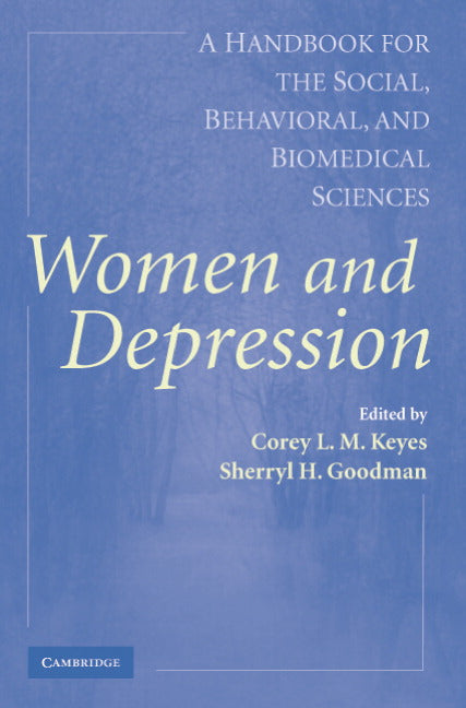 Women and Depression; A Handbook for the Social, Behavioral, and Biomedical Sciences (Paperback) 9780521539289