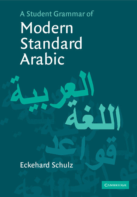 A Student Grammar of Modern Standard Arabic (Paperback) 9780521541596