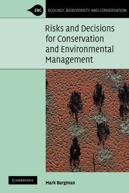 Risks and Decisions for Conservation and Environmental Management (Paperback) 9780521543019