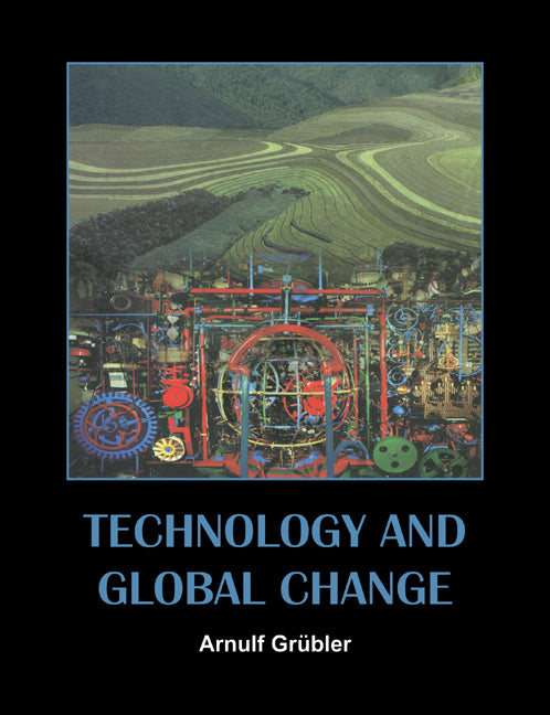 Technology and Global Change (Paperback) 9780521543323