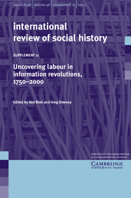 Uncovering Labour in Information Revolutions, 1750–2000: Volume 11 (Paperback) 9780521543538