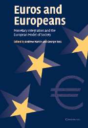 Euros and Europeans; Monetary Integration and the European Model of Society (Hardback) 9780521835701