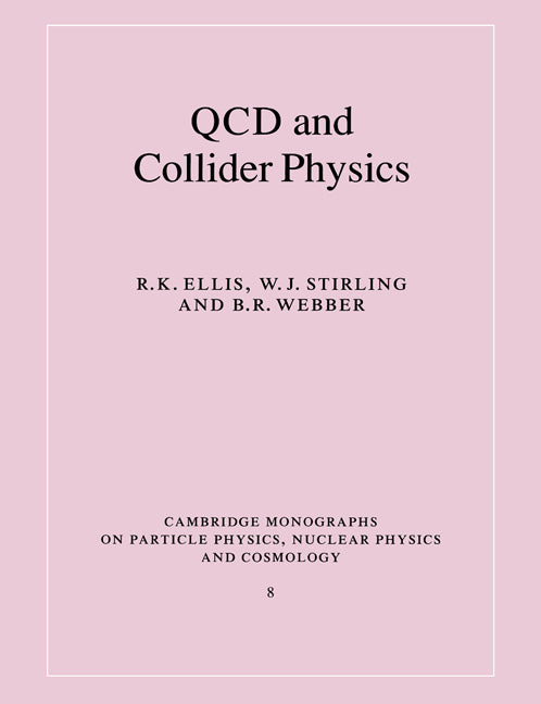 QCD and Collider Physics (Paperback) 9780521545891