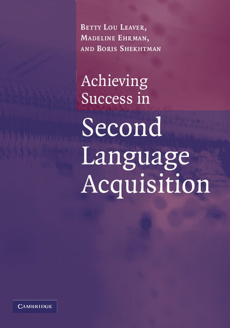 Achieving Success in Second Language Acquisition (Paperback) 9780521546638