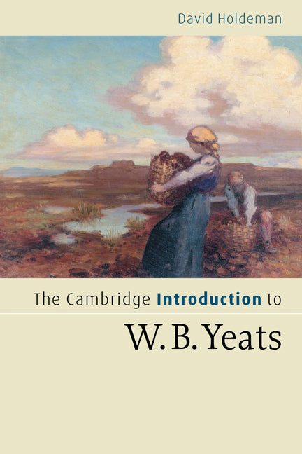 The Cambridge Introduction to W.B. Yeats (Paperback) 9780521547376