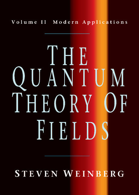 The Quantum Theory of Fields (Hardback) 9780521550024