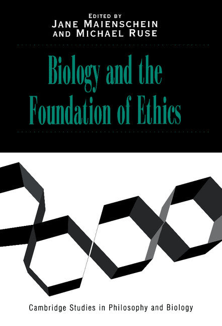 Biology and the Foundations of Ethics (Hardback) 9780521551007