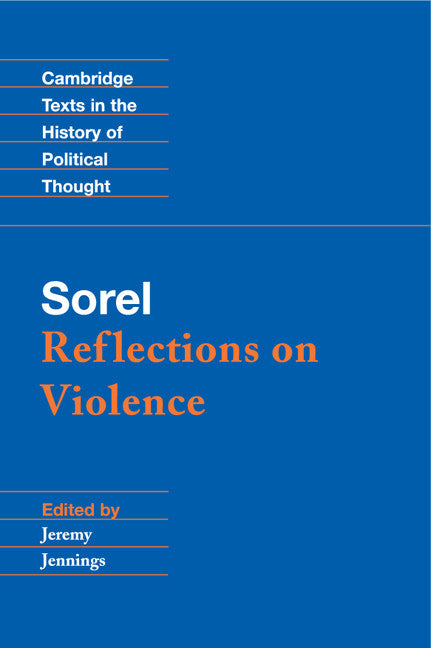 Sorel: Reflections on Violence (Hardback) 9780521551175