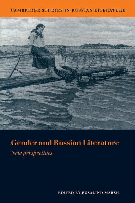 Gender and Russian Literature; New Perspectives (Hardback) 9780521552585