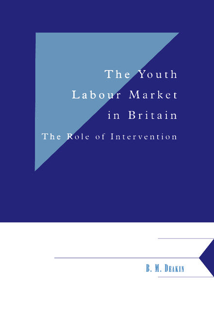 The Youth Labour Market in Britain; The Role of Intervention (Hardback) 9780521553285