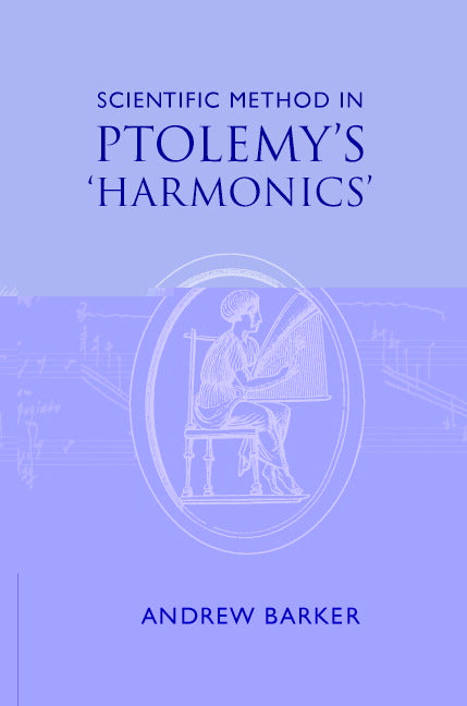 Scientific Method in Ptolemy's Harmonics (Hardback) 9780521553728