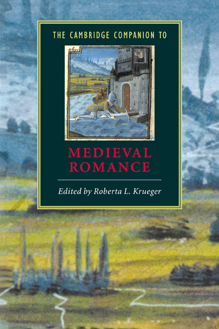 The Cambridge Companion to Medieval Romance (Paperback) 9780521556873