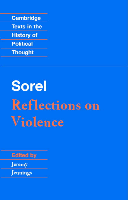 Sorel: Reflections on Violence (Paperback) 9780521559102