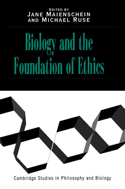 Biology and the Foundations of Ethics (Paperback) 9780521559232