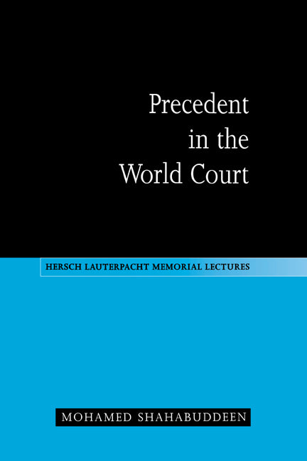 Precedent in the World Court (Hardback) 9780521563109