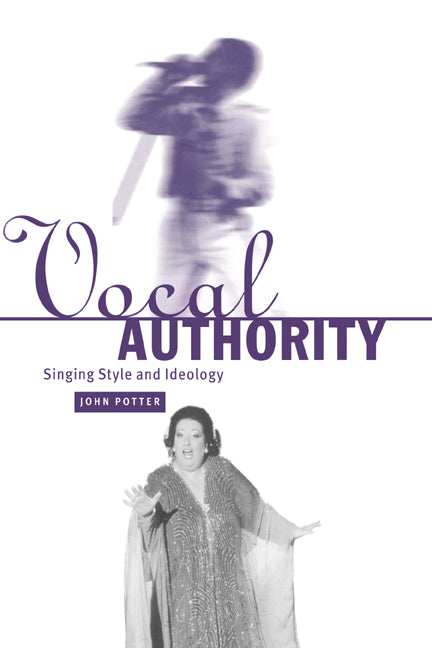 Vocal Authority; Singing Style and Ideology (Hardback) 9780521563567