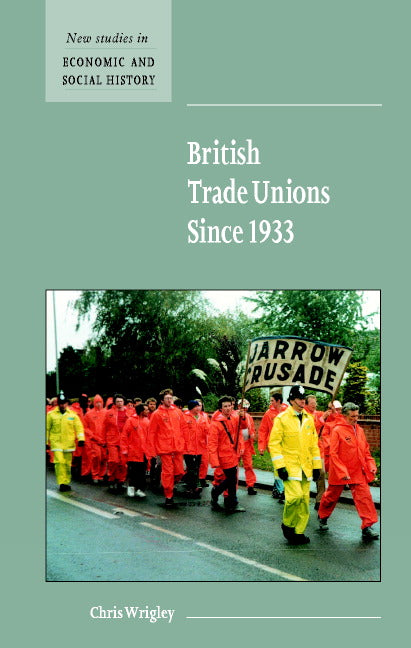 British Trade Unions since 1933 (Hardback) 9780521572316