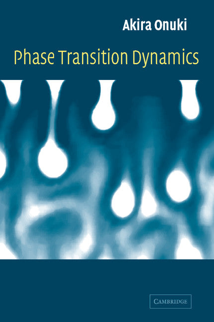 Phase Transition Dynamics (Hardback) 9780521572934