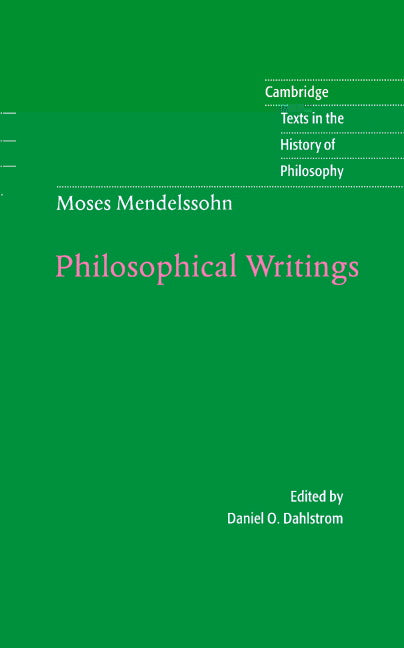 Moses Mendelssohn: Philosophical Writings (Hardback) 9780521573832