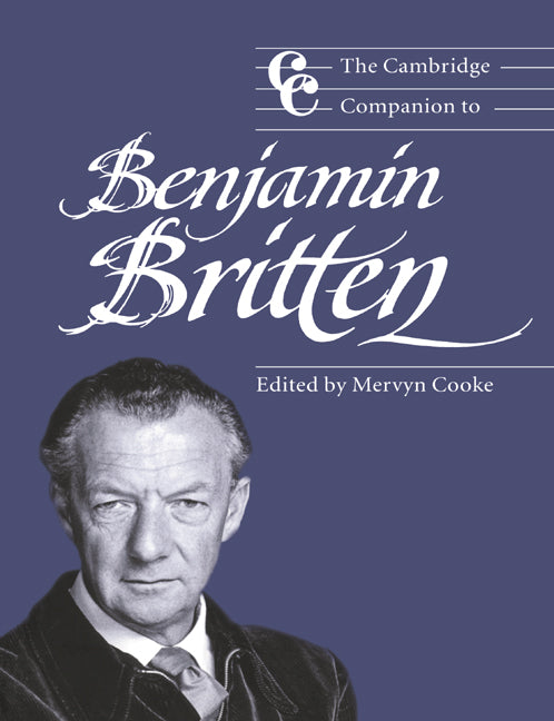 The Cambridge Companion to Benjamin Britten (Paperback) 9780521574761