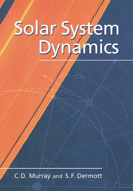 Solar System Dynamics (Paperback) 9780521575973