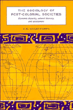 The Sociology of Post-Colonial Societies; Economic Disparity, Cultural Diversity and Development (Paperback) 9780521578004