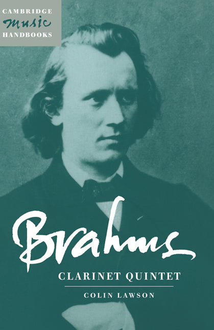 Brahms: Clarinet Quintet (Hardback) 9780521581936
