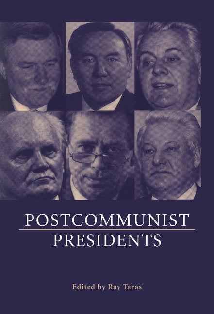 Postcommunist Presidents (Hardback) 9780521582827