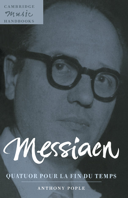 Messiaen: Quatuor pour la fin du temps (Paperback) 9780521585385