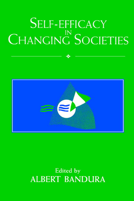 Self-Efficacy in Changing Societies (Paperback) 9780521586962