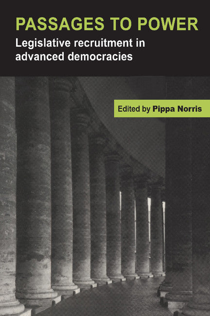 Passages to Power; Legislative Recruitment in Advanced Democracies (Hardback) 9780521590990