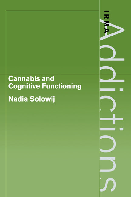 Cannabis and Cognitive Functioning (Hardback) 9780521591140