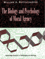 The Biology and Psychology of Moral Agency (Hardback) 9780521592659