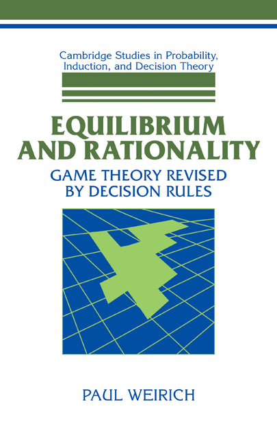 Equilibrium and Rationality; Game Theory Revised by Decision Rules (Hardback) 9780521593526