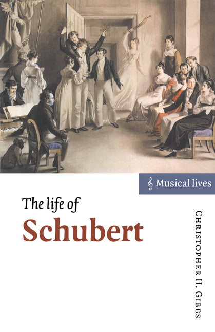 The Life of Schubert (Paperback) 9780521595124