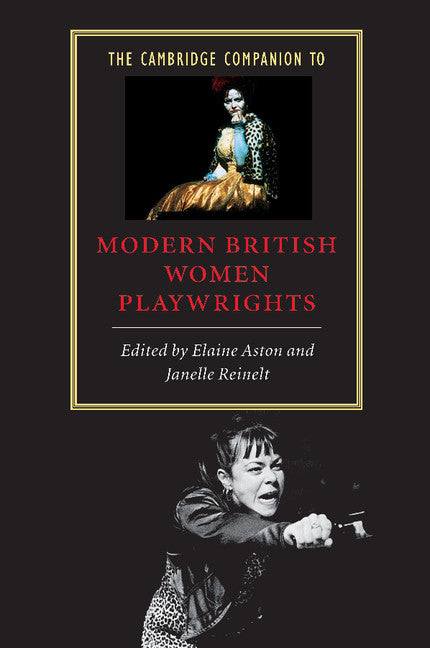 The Cambridge Companion to Modern British Women Playwrights (Paperback) 9780521595339