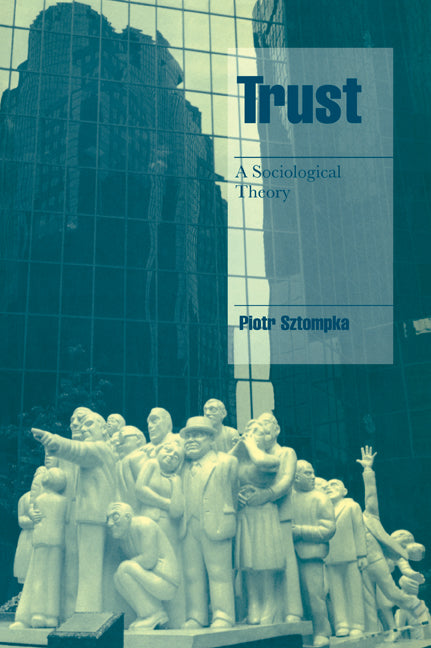 Trust; A Sociological Theory (Paperback) 9780521598507