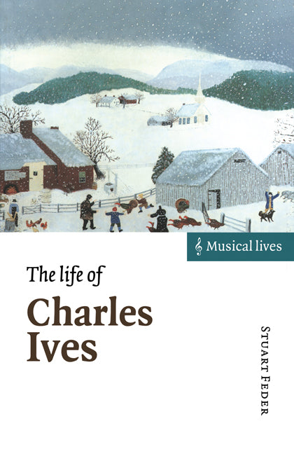 The Life of Charles Ives (Paperback) 9780521599313
