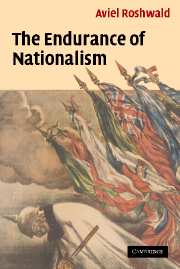 The Endurance of Nationalism; Ancient Roots and Modern Dilemmas (Hardback) 9780521842679