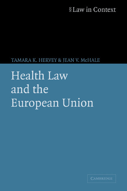 Health Law and the European Union (Paperback) 9780521605243