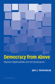 Democracy from Above; Regional Organizations and Democratization (Hardback) 9780521844826